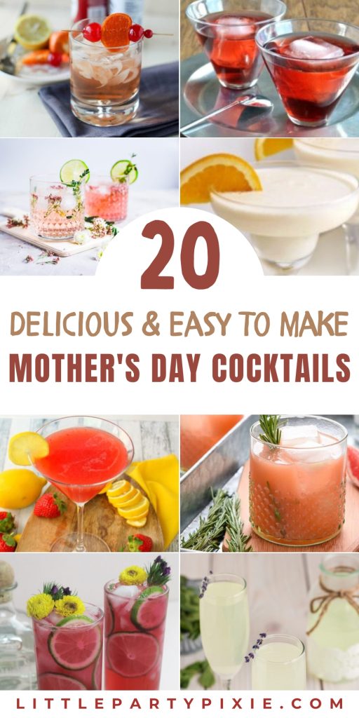 Collage of images showing cocktail drinks in bright and cheerful colors with text overlay 20 delicious and easy to make mother's day cocktails
