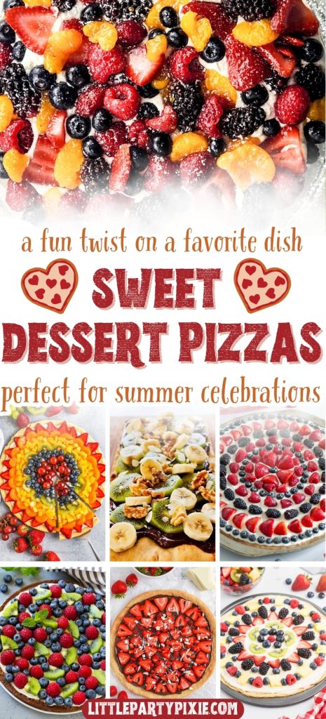Assorted dessert pizza recipes topped with fruits, chocolate and nuts for creative party treats.