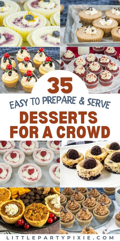 collage of small dessert images with text overlay 35 easy to prepare and serve desserts for a crowd