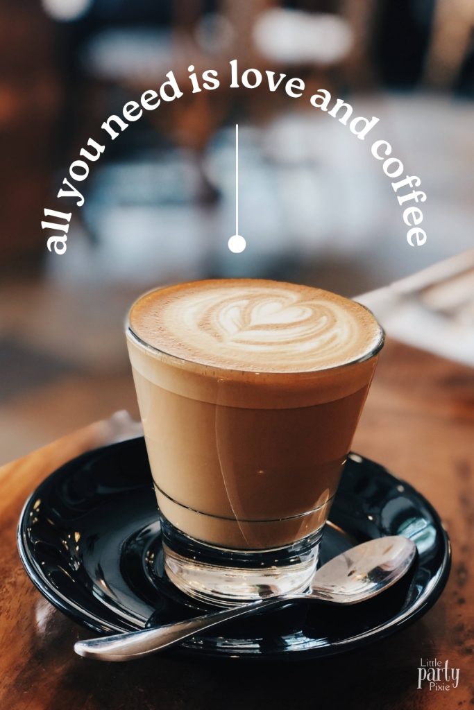 Cute coffee quote all you need is love and coffee