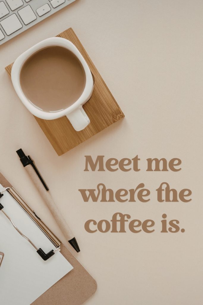 a flat lay ofa desk with coffee in boho colors text overlay meet me where the coffee is