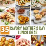 collage of savory snack foods and appetizers to serve for mothers day