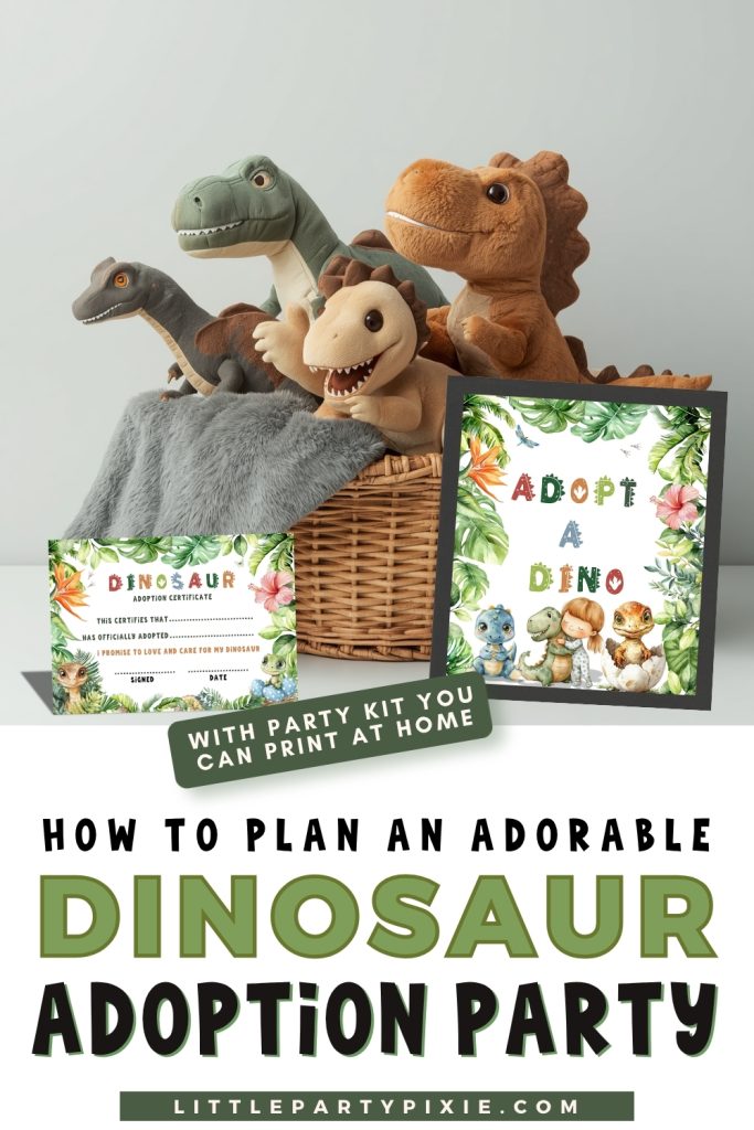 a basket of plush dinosaurs with a certificate and printed frame 'adopt a dinosaur' with text overlay how to plan an adorable dinosaur adoption pa-rty