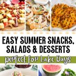 collage of images lake day picnic snack foods with text overlay easy summer snacks, salads and desserts perfect for lake days